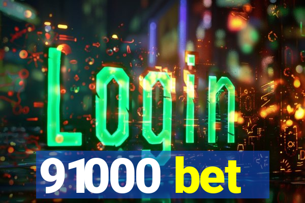 91000 bet